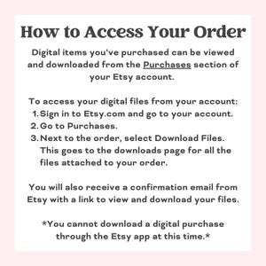 May include: Instructions on how to access digital items purchased on Etsy.com. The text explains how to sign in to your Etsy account, go to Purchases, and download files. It also mentions that you can't download digital purchases through the Etsy app.