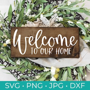 Bem-vindo à nossa casa SVG - Bem-vindo ao nosso arquivo de corte doméstico - Bem-vindo Svg - Home Svg - Arquivo de corte de boas-vindas - Cricut - Silhouette SVG, Png, Pdf, DXF