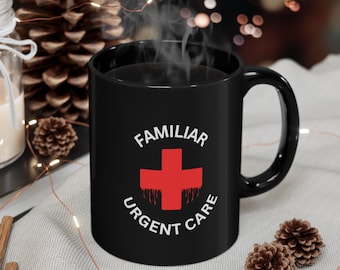 Familiar Urgent Care Mug 11oz/ What We Do In The Shadows