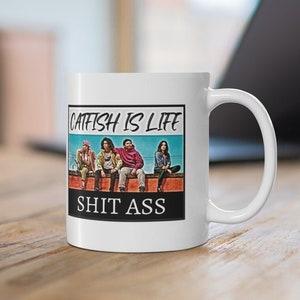 Catfish Is Life Mug 11oz