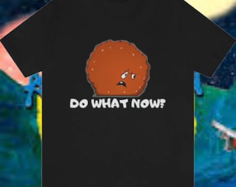 Meatwad Do What Now Shirt