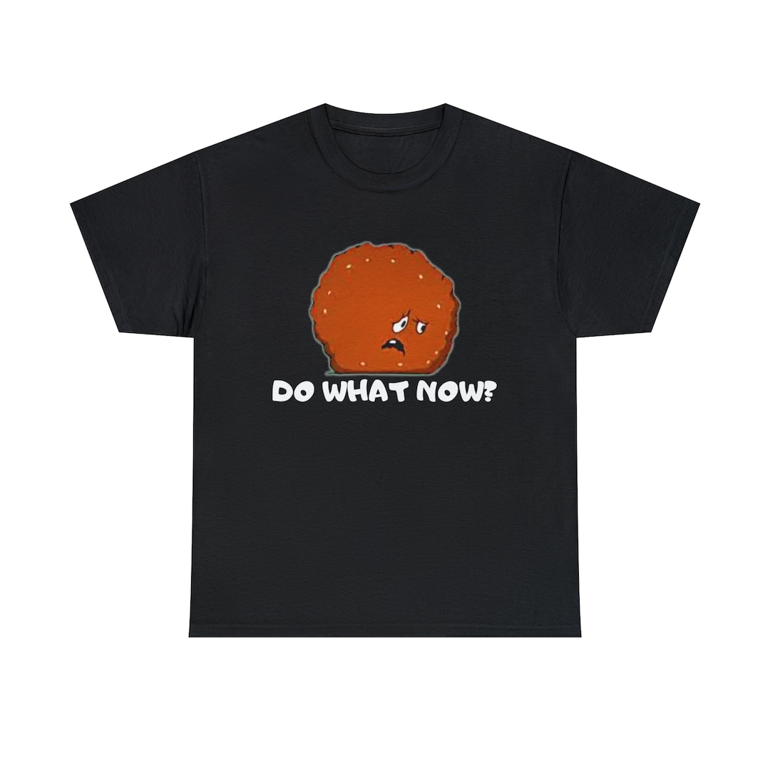 Do What Now Meatwad Shirt Etsy Il Autb 