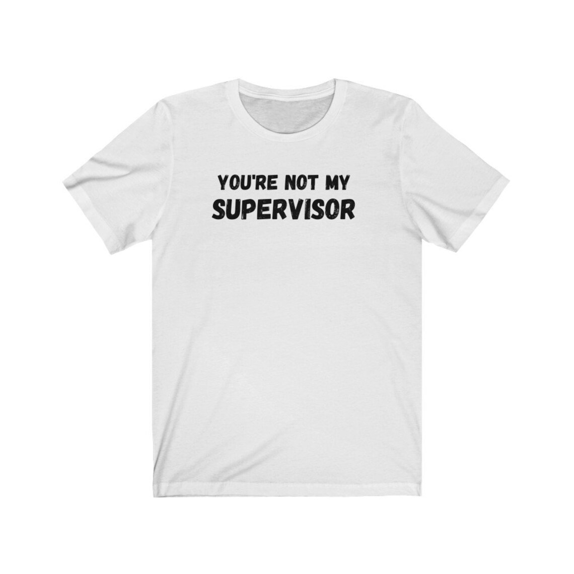 You're Not My Supervisor shirt/Archer | Etsy