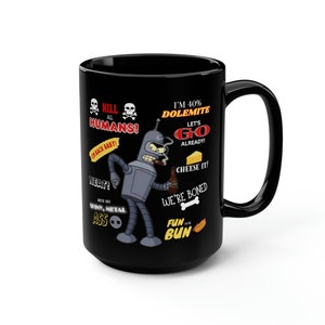 Bender Quote Mug 15oz/Futurama