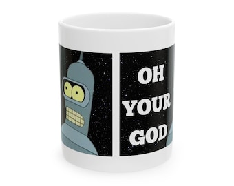 Oh Your God Bender Mug 11oz/Futurama