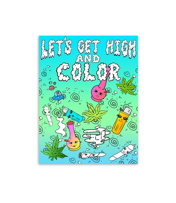 Stoner Coloring Book, Adult Coloring Book, Let's Get High and Color,  Digital Download 