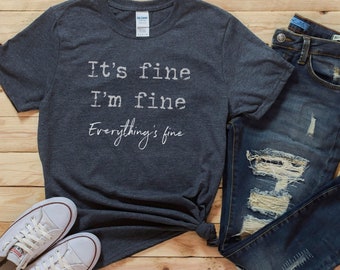 Download Im Fine Tshirt Etsy