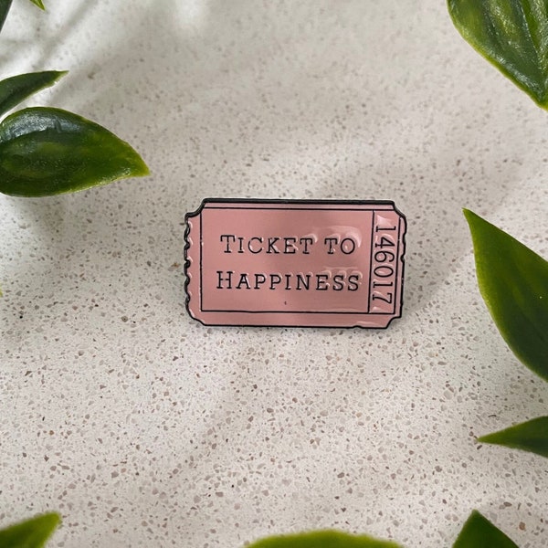 Ticket to Happiness  - funny pin badge