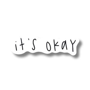 It&#39;s Okay, Sticker
