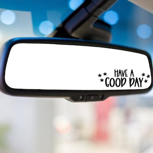 Have A Good Day , Vinyl Mirror Decal * Positive Affirmation Mirror Decal