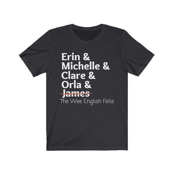 Derry Girls Names List Tee Erin Michelle Clare Orla Etsy