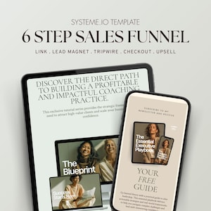 May include: A digital Systeme.io template for a 6 step sales funnel displayed on a tablet and smartphone. The screens show text including "Discover the direct path to building a profitable and impactful coaching practice" and "Your free guide."
