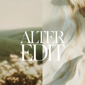 May include: The image is split, with a blurred landscape on the left and a textured, abstract design on the right. The words "ALTER EDIT" are in large, white, elegant font across the center. The landscape is green and beige, while the abstract design is white and brown.