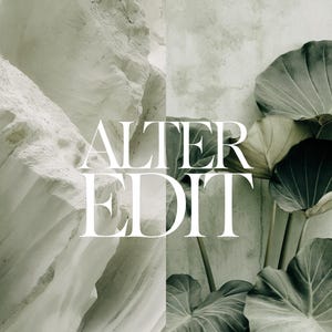 May include: A split image featuring a textured, white rock formation on the left and large, green leaves on the right. The text "ALTER EDIT" is centered in white, overlaying both sides. The overall aesthetic is muted and natural.
