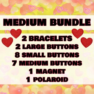 May include: A Medium Bundle product image with the text "MEDIUM BUNDLE". The bundle includes 2 bracelets, 2 large buttons, 8 small buttons, 7 medium buttons, 1 magnet, and 1 polaroid.
