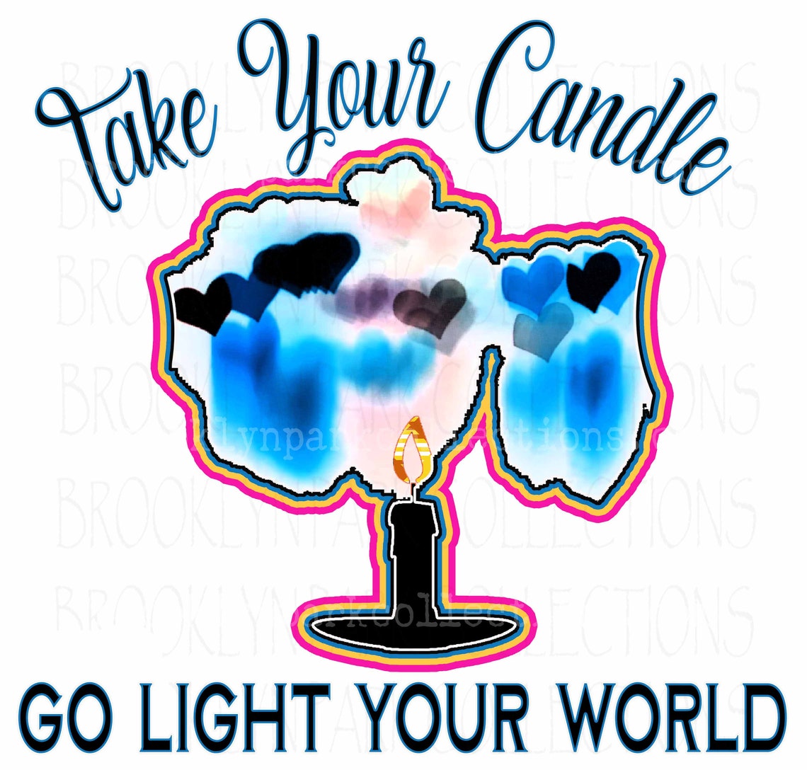 Take Your Candle Go Light Your World SUBLIMATION TRANSFER Etsy
