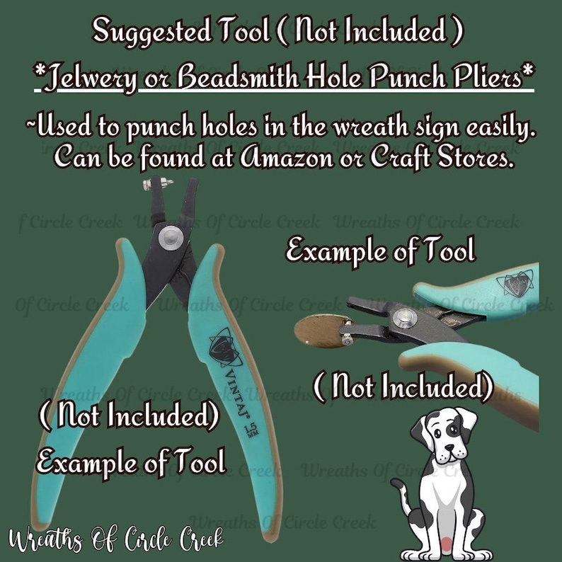 May include: A teal and brown hole punch pliers tool with the text "VINTAJ" on the handle. The text "Suggested Tool (Not Included)" and "*Jewelry or Beadsmith Hole Punch Pliers*" is displayed above the tool. The text "Example of Tool (Not Included)" is displayed below the tool. A black and white cartoon dog is displayed on the right side of the image.
