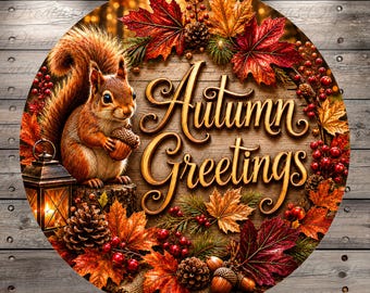 Autumn Greetings Squirrel Acorn Round Aluminum Metal Wreath Sign (Lightweight, No Holes)