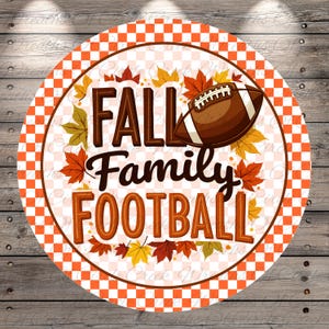 Fall Family Football Wreath Sign | Lightweight Round Metal Wreath Sign | No Holes in Sign | Autumn Sports Door Decor