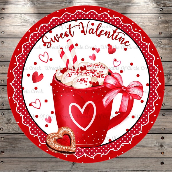 Red Cup, Sweet Valentine, Sweet Treats, Hearts, Light Weight, Metal Wreath Sign, No Holes