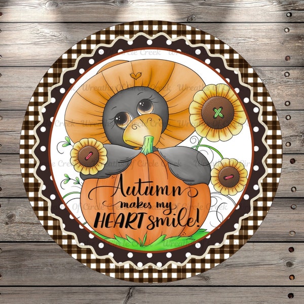 Fall Turkey, Wreath Sign, Autumn Makes My Heart Smile, Sunflowers, Pumpkin, Round, UV Coated, Metal, No Holes