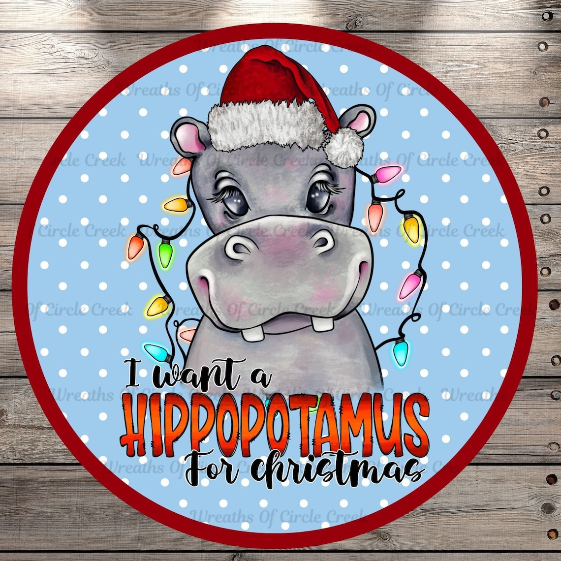 Wreath Sign I Want A Hippopotamus for Christmas Round UV Etsy