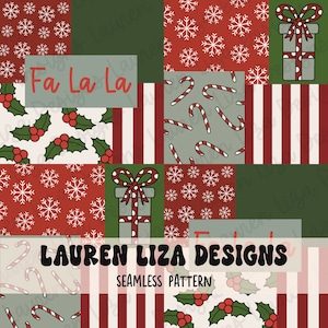 May include: A seamless pattern featuring a variety of Christmas-themed designs, including snowflakes, candy canes, holly, and gift boxes. The pattern is in red, green, white, and gray colors. The text "Fa La La" and "LAUREN LIZA DESIGNS" are included in the pattern.