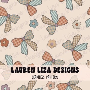 May include: A seamless pattern featuring a repeating design of pastel blue and brown patchwork bows with a checkered and polka dot pattern. The background is a light beige color. The text "LAUREN LIZA DESIGNS" and "SEAMLESS PATTERN" is included in the design.
