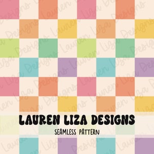 May include: A seamless pattern featuring a checkered design with alternating squares in pastel colors, including yellow, orange, pink, purple, green, and blue. The text "LAUREN LIZA DESIGNS" is centered at the bottom of the image, with the words "SEAMLESS PATTERN" below it.