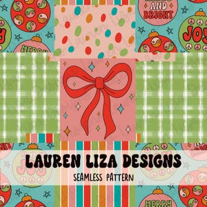 May include: A seamless pattern design with a patchwork of festive elements. Features a large red bow, Christmas ornaments with peace signs, and the text "Lauren Liza Designs" and "Seamless Pattern". The colour palette includes pink, green, and teal.