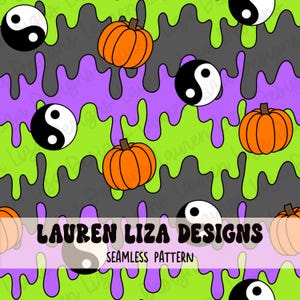 May include: Seamless pattern featuring orange pumpkins, black and white yin yang symbols, and dripping gray, purple, and green elements. The text "LAUREN LIZA DESIGNS" and "SEAMLESS PATTERN" are displayed at the bottom.