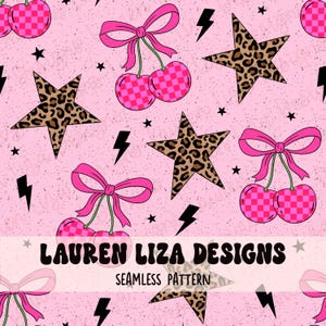 May include: A seamless pattern with pink cherries with a checkered design, leopard print stars, pink bows, black lightning bolts, and small black stars on a pink backdrop. The text "LAUREN LIZA DESIGNS" and "SEAMLESS PATTERN" are also present.