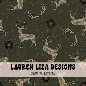 May include: Seamless pattern featuring deer silhouettes and antlers in camouflage print, set against a textured dark green background. Includes black target-like circles. The text "LAUREN LIZA DESIGNS" and "SEAMLESS PATTERN" are also present.