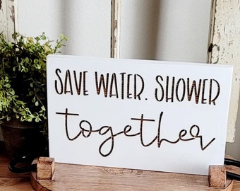 Save Water Shower Together- Funny Bathroom Sign