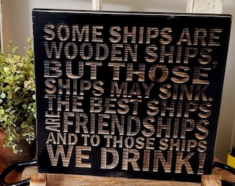 The Best Ships Are Friendships and To the Ships We Drink!-Friend Gift