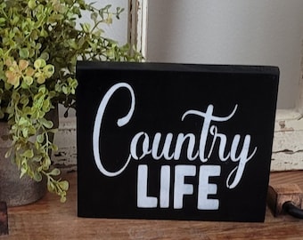 Country Life-Rustic Wood Sign