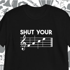 Shut Your Face Funny Music Shirt – Music Teacher Pun Shirt for Choir, Band, Orchestra Lovers
