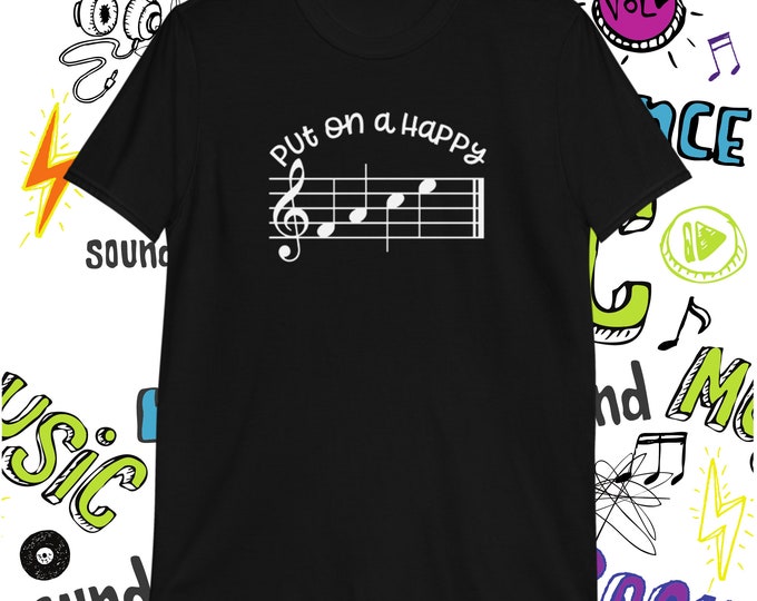 Put On A Happy Face Shirt - Musical Notes Spelling 'Face' - Music Teacher Gift - Musician Apparel