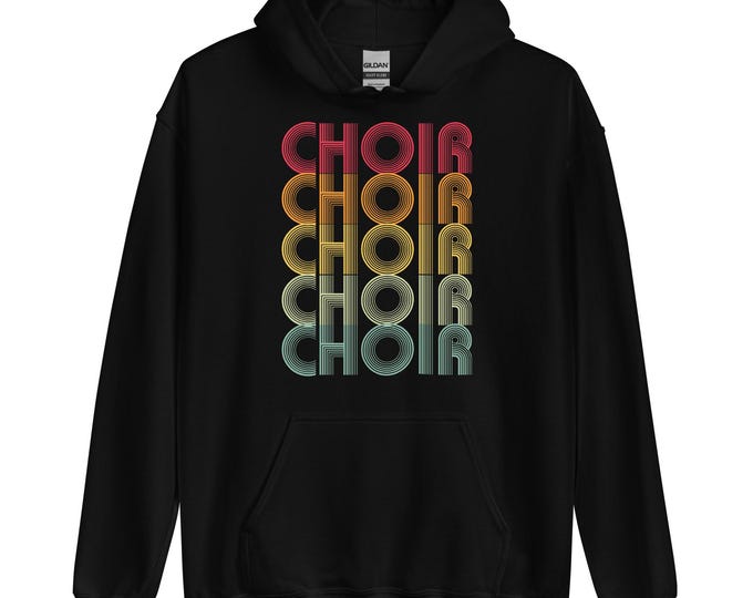 Retro Choir Hoodie | Rainbow CHOIR Graphic Pullover | Gildan 18500 Unisex Sweatshirt | Music Teacher Vocalist Gift