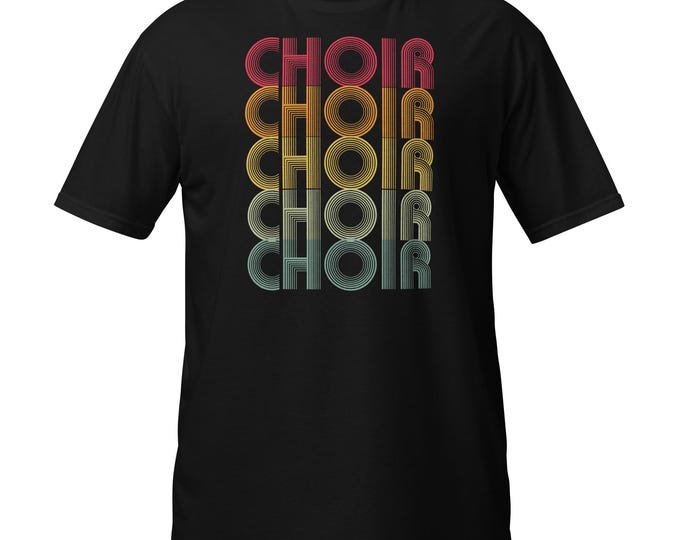 Retro Choir T-Shirt | Rainbow CHOIR Repeating Text Graphic Tee | Gildan 64000 Unisex Softstyle | Music Teacher & Vocalist Gift