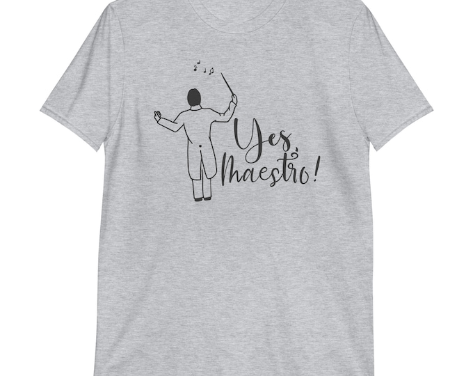Yes Maestro Music Conductor Shirt – Funny Band Choir Orchestra Director Gift Tee for Musicians and Teachers