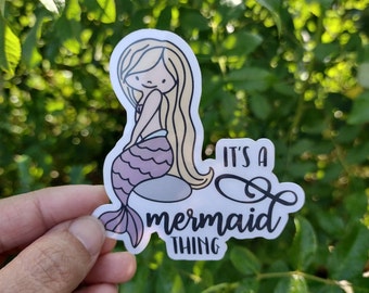 It's a Mermaid Thing, Its a Mermaid Thing, Mermaid, Vinyl, Laptop, MacBook, Car, Water Bottle, Waterproof Glossy Sticker