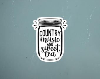 Mason Jar Sticker, Country Music & Sweet Tea Vinyl Decal, Southern Charm, Rustic Decor, Country Lifestyle, Cute Gift for Music Lovers