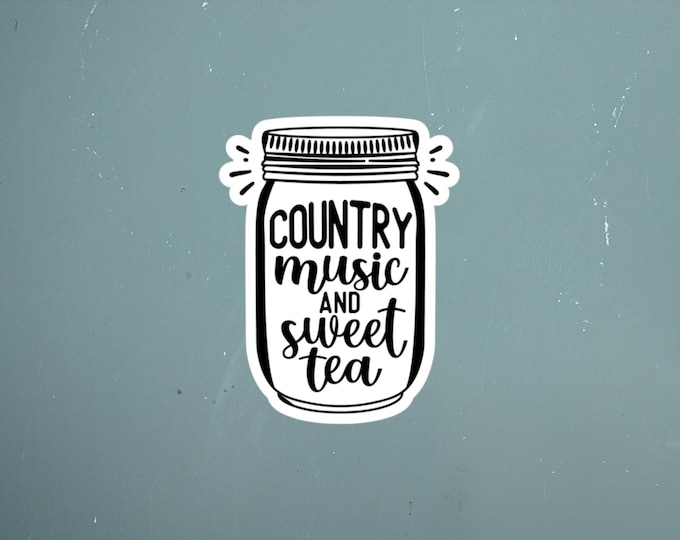 Mason Jar Sticker, Country Music & Sweet Tea Vinyl Decal, Southern Charm, Rustic Decor, Country Lifestyle, Cute Gift for Music Lovers