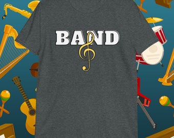 Band - Treble Clef Shirt,  Marching Band Shirt, Music Shirt, Musician Shirt, Symphony Shirt, Music Teacher Shirt, Band Director Shirt