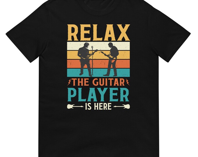 Relax The Guitar Player Is Here T-Shirt | Funny Musician Tee for Guitarists | Gildan 64000 Softstyle Band Shirt | Retro Guitar Shirt