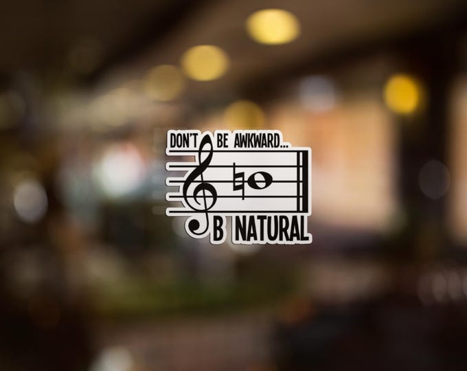 Marching band music sticker, B Natural note vinyl decal, music lover gift, choir, symphony, musician, music teacher, music sticker