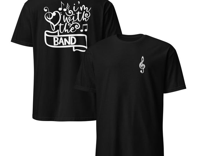 I'm With The Band T-Shirt – Funny Marching Band Shirt, Music Lover Tee, Band Parent Gift, Treble Clef Shirt for Musicians and Supporters