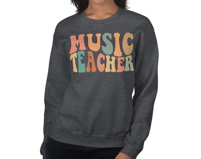Retro Music Teacher Sweatshirt – Groovy Pullover for Educators, Teacher Gift Idea, Cozy Unisex Teaching Apparel