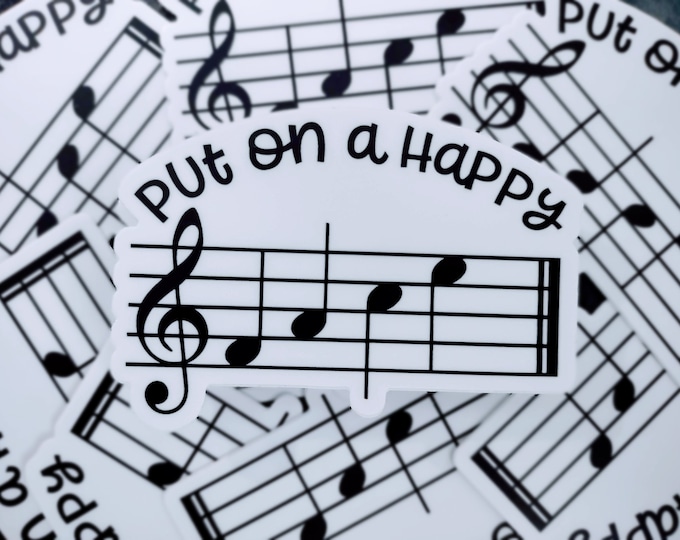 Put On A Happy Face Sticker Marching Band Sticker Music Sticker Musician Sticker Choir Sticker Symphony Sticker Music Teacher Sticker